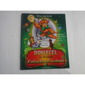 DOVLECEL TE INVATA CALENDARUL NATURII  -  IRINA NICOLAE